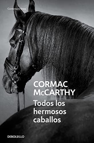 Todos los hermosos caballos (Trilogía de la frontera 1) (Contemporánea, Band 1) von DEBOLSILLO